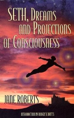 Book cover for Seth, Dreams and Projections of Consciousness