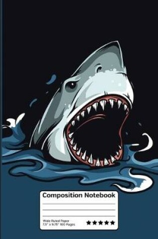 Cover of Great White Shark Ocean Attack Composition Notebook
