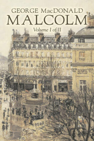 Cover of Malcolm, Volume I of II by George Macdonald, Fiction, Classics, Action & Adventure