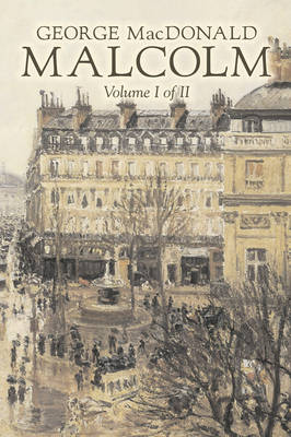 Book cover for Malcolm, Volume I of II by George Macdonald, Fiction, Classics, Action & Adventure