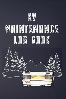 Book cover for RV Maintenance Log Book