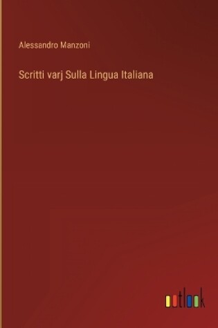 Cover of Scritti varj Sulla Lingua Italiana