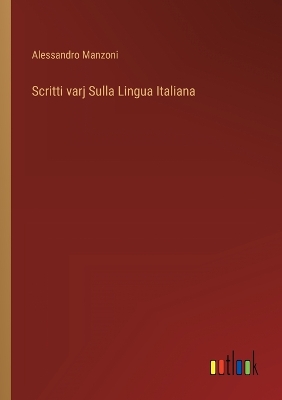 Book cover for Scritti varj Sulla Lingua Italiana