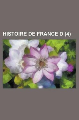 Cover of Histoire de France D (4 )