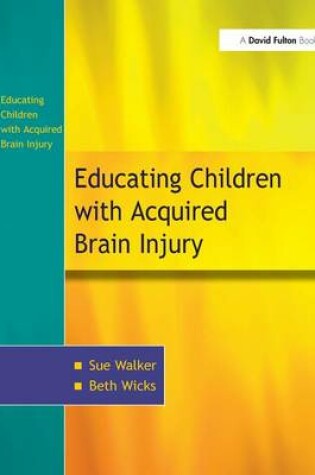 Cover of The Education of Children with Acquired Brain Injury