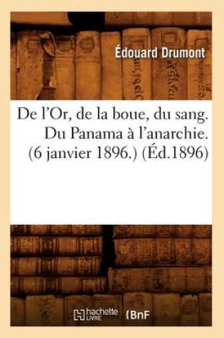 Cover of de l'Or, de la Boue, Du Sang. Du Panama A l'Anarchie.(6 Janvier 1896.) (Ed.1896)
