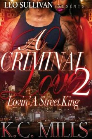 Cover of A Criminal Love Lovin' A Street King Part 2