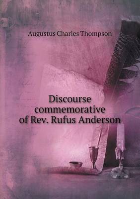 Book cover for Discourse commemorative of Rev. Rufus Anderson