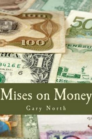 Cover of Mises on Money (Large Print Edition)