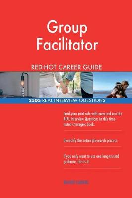 Book cover for Group Facilitator RED-HOT Career Guide; 2505 REAL Interview Questions