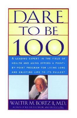 Book cover for Dare to be 100