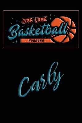 Book cover for Live Love Basketball Forever Carly