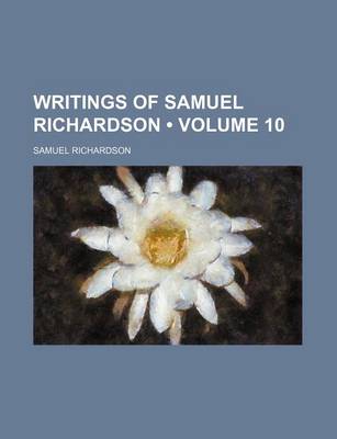 Book cover for Writings of Samuel Richardson (Volume 10)