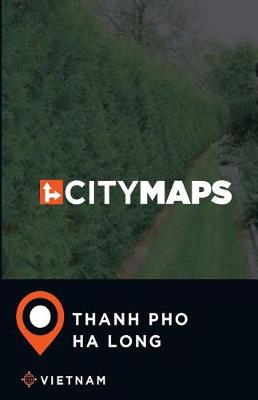 Book cover for City Maps Thanh Pho Ha Long Vietnam