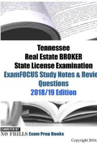 Cover of Tennessee Real Estate BROKER State License Examination ExamFOCUS Study Notes & Review Questions