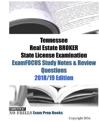 Book cover for Tennessee Real Estate BROKER State License Examination ExamFOCUS Study Notes & Review Questions