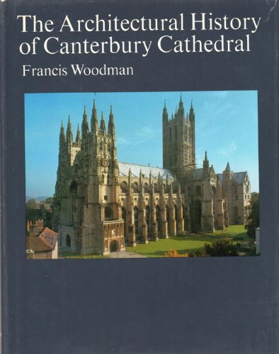 Book cover for Architectural History of Canterbury Cathedral