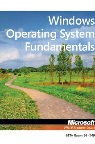 Cover of Exam 98–349 MTA Windows Operating System Fundamentals