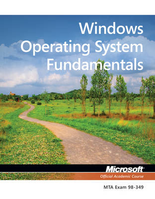 Book cover for Exam 98–349 MTA Windows Operating System Fundamentals