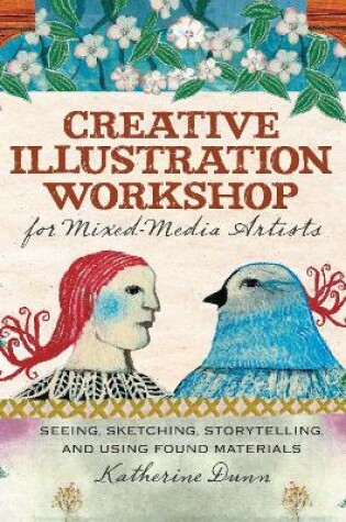 Cover of Creative Illustration Workshop for Mixed-Media Artists