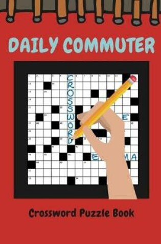 Cover of Daily Commuter Crossword Puzzle Book