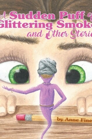 Cover of A Sudden Puff of Glittering Smoke and Other Stories