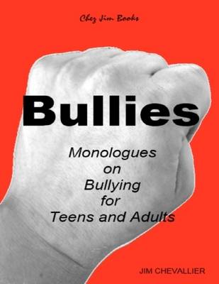 Book cover for Bullies: Monologues on Bullying for Teens and Adults