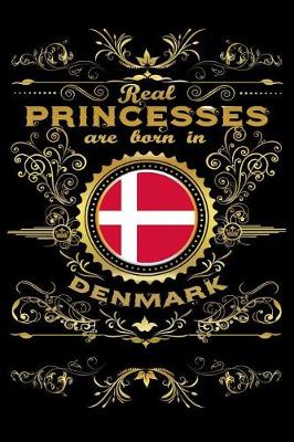 Book cover for Real Princesses Are Born in Denmark