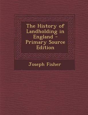 Book cover for The History of Landholding in England - Primary Source Edition