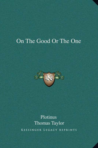 Cover of On the Good or the One