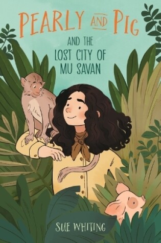 Cover of Pearly and Pig and the Lost City of Mu Savan