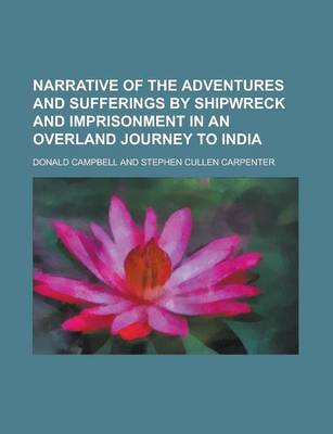 Book cover for Narrative of the Adventures and Sufferings by Shipwreck and Imprisonment in an Overland Journey to India