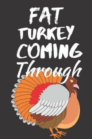 Cover of Fat Turkey Coming Through