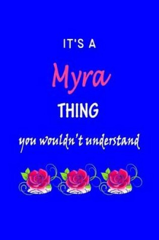 Cover of It's A Myra Thing You Wouldn't Understand