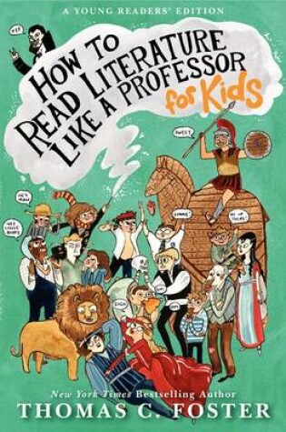 Cover of How to Read Literature Like a Professor: For Kids
