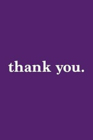 Cover of Thank You. Journal - White on Purple Design