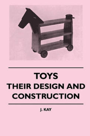 Cover of Toys - Their Design And Construction