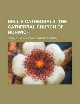 Book cover for Bell's Cathedrals; The Cathedral Church of Norwich