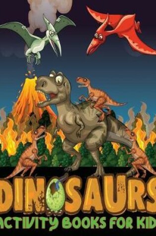 Cover of Dinosaur Activity Books For Kids