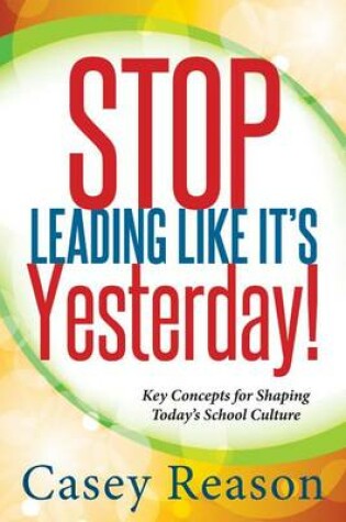 Cover of Stop Leading Like It's Yesterday!