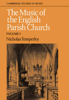 Cover of The Music of the English Parish Church: Volume 1