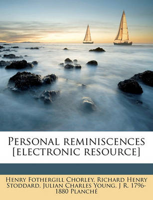 Book cover for Personal Reminiscences [Electronic Resource]