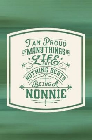 Cover of I Am Proud Of Many Things In Life But Nothing Beats Being A Nonnie