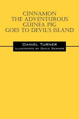 Book cover for Cinnamon the Adventurous Guinea Pig Goes to Devil's Island