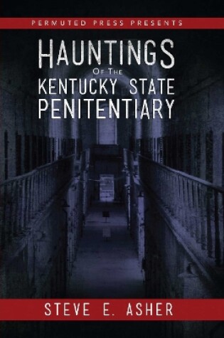 Cover of Hauntings of the Kentucky State Penitentiary