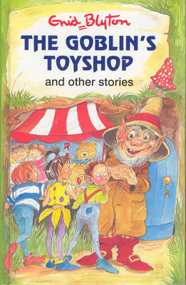 Cover of The Goblin's Toy Shop and Other Stories