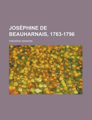 Book cover for Josephine de Beauharnais, 1763-1796