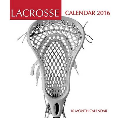 Book cover for Lacrosse Calendar 2016