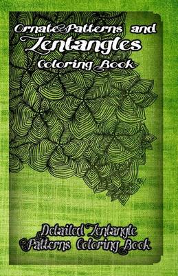 Book cover for Ornate Patterns and Zentangles Coloring Book