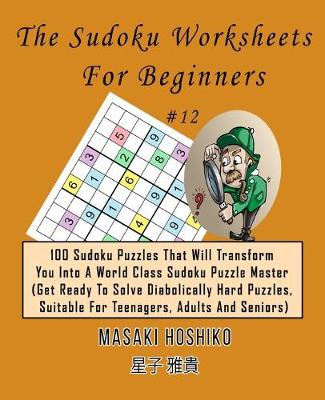 Book cover for The Sudoku Worksheets For Beginners #12